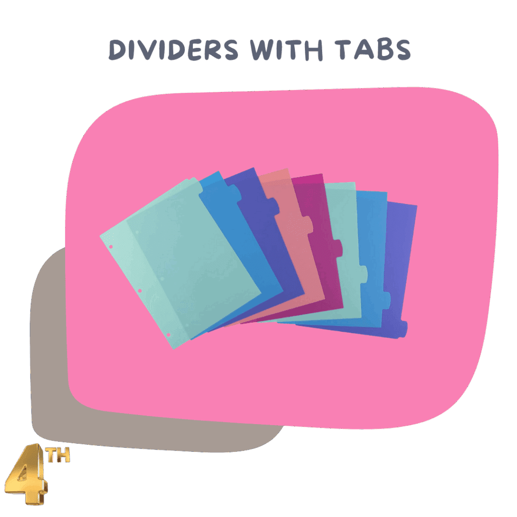 Dividers with Tabs – Helps organize binder subjects
