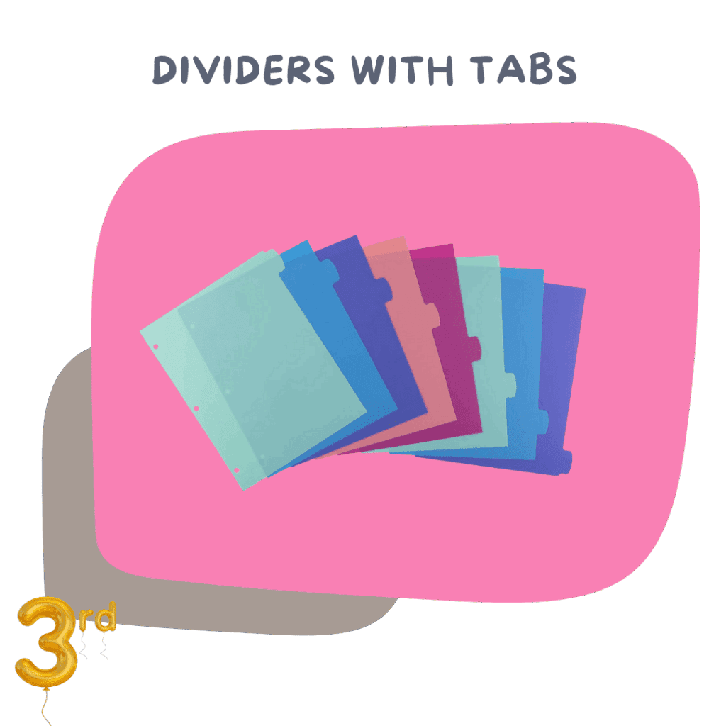 Dividers with Tabs – Helps organize binder subjects