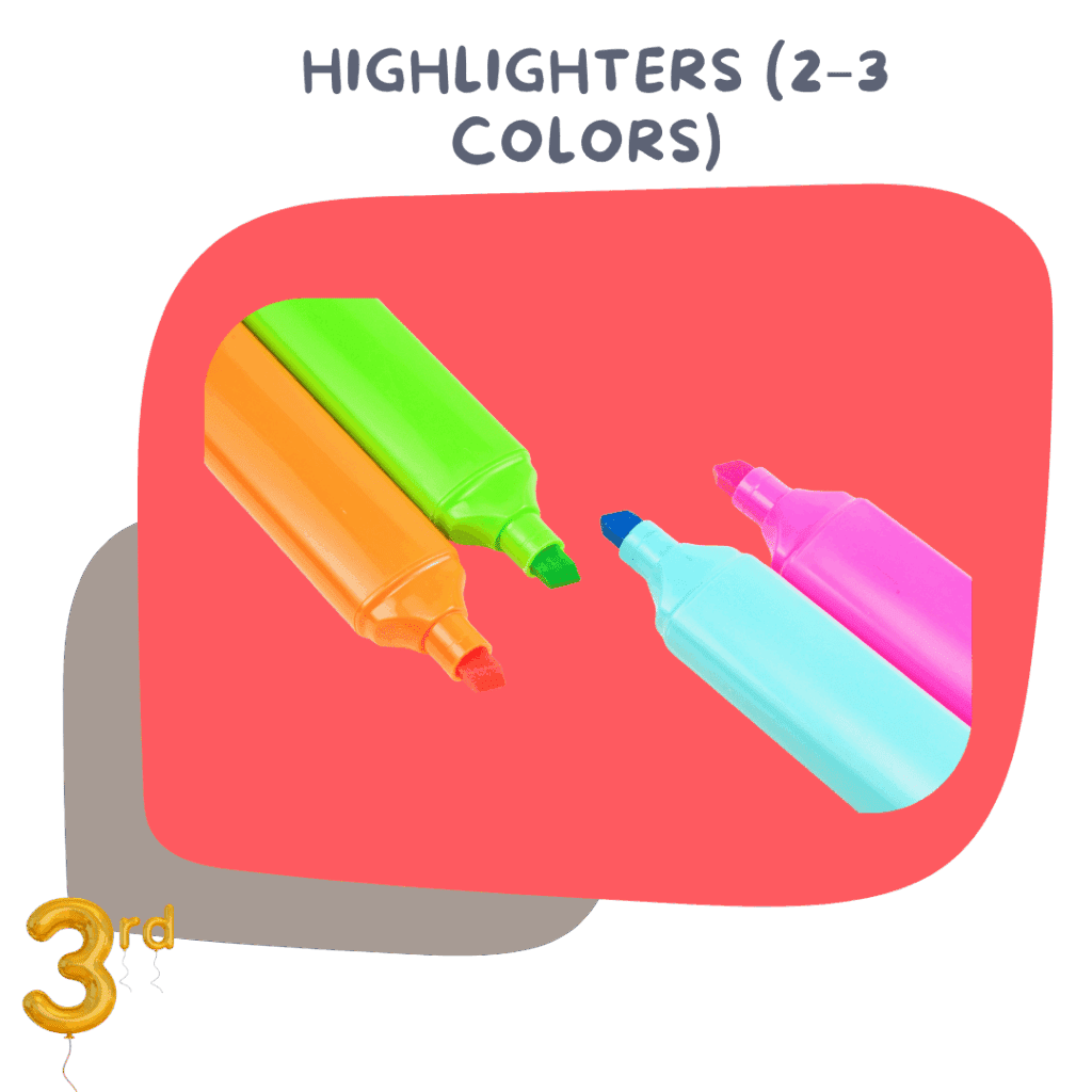 Highlighters (2–3 colors) – To mark key points in reading or study sheets