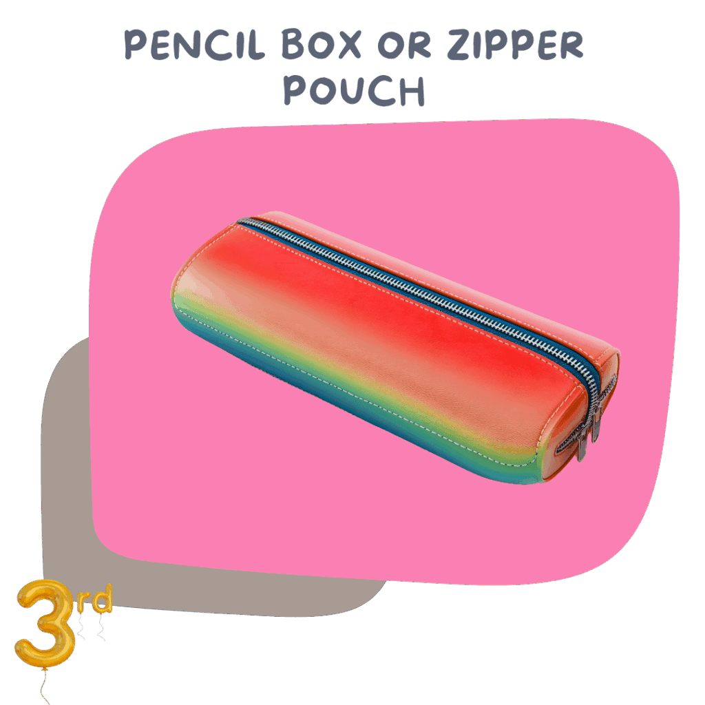 Pencil Box or Pouch – Keeps writing tools neat